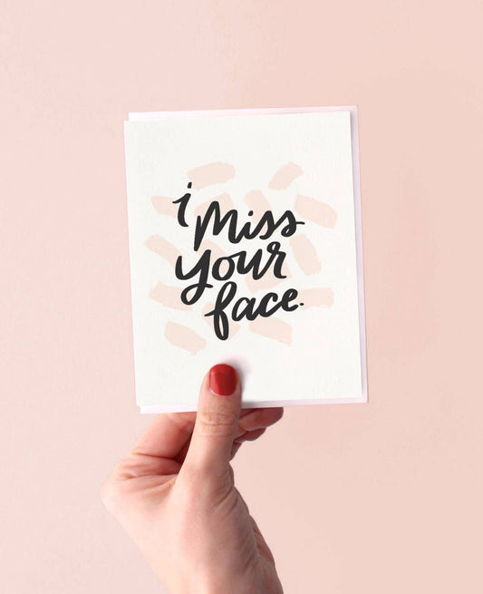 Miss Your Face - Letterpress Thinking Of You Greeting Card