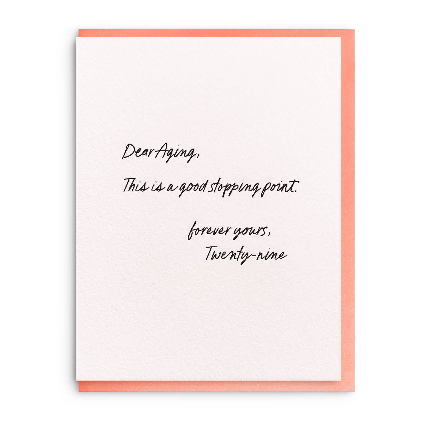 Dear Aging - Letterpress Greeting Card
