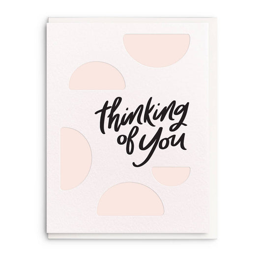 Thinking of You -Letterpress Thinking Of You Greeting Card