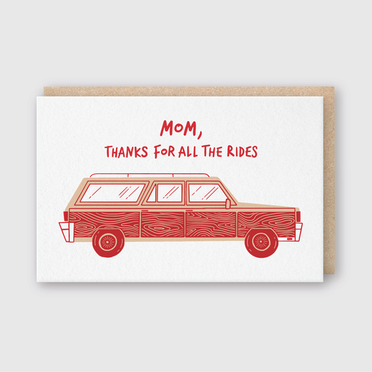 Letterpress Mom Greeting Card – Thanks All Rides
