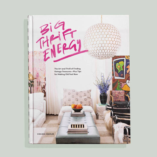 Big Thrift Energy - a handbook for vintage secondhand decor